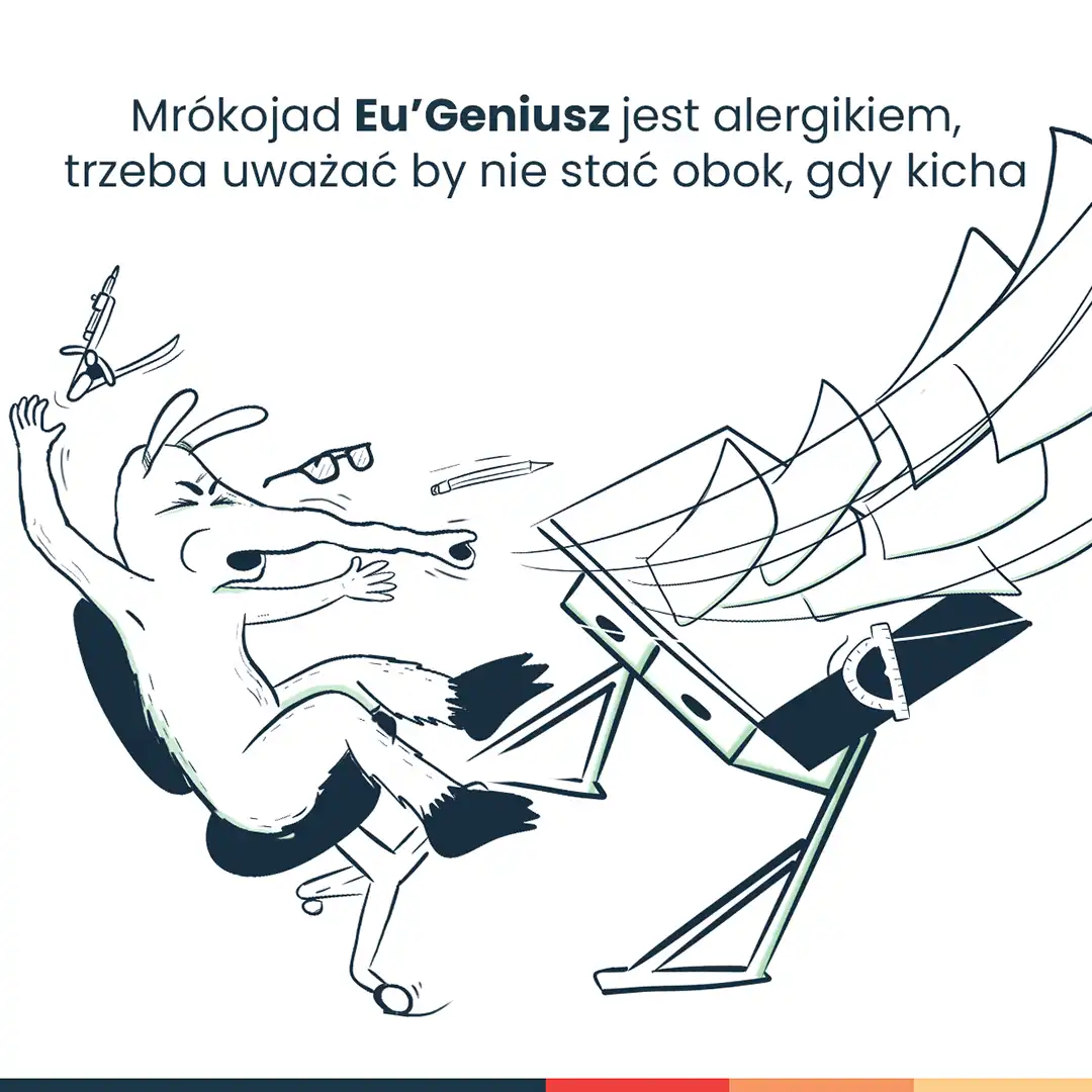 Mrówkojad Eu’Geniusz – postać (II)